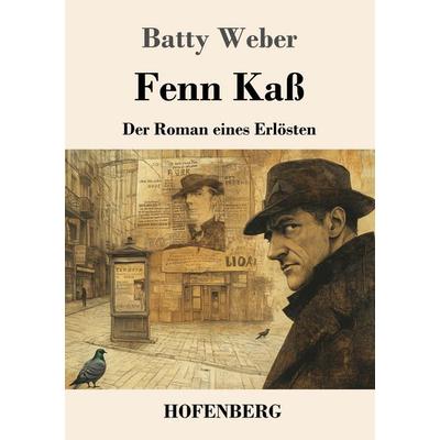 Fenn Kaß, Taschenbuch von Batty Weber, Henricus - Edition Deutsche Klassik, 978-3-7437-5124-8