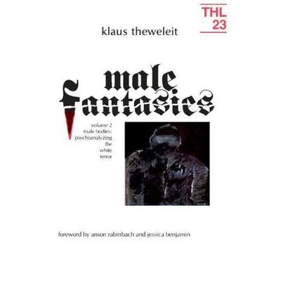 Theweleit, K: Male Fantasies, Taschenbuch von Klaus Theweleit, University of Minnesota Press, 978-0-8166-1451-6
