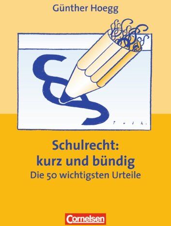 Hoegg, Dr. Günther - Praxisbuch: Schulrecht: kurz und bündig: Die 50 wichtigsten Urteile - Preis vom 10.10.2026 11:48:34 h