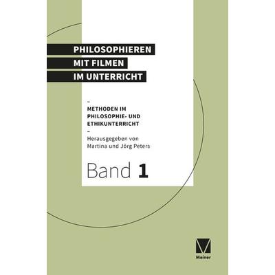 Philosophieren mit Filmen im Unterricht, Taschenbuch von , Meiner, F, 978-3-7873-4556-4