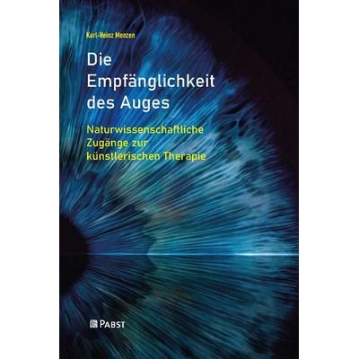 Die Empfänglichkeit des Auges, Taschenbuch von Karl-Heinz Menzen, Pabst Science Publishers, 978-3-95853-882-5