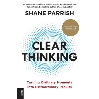 Clear Thinking, Taschenbuch von Shane Parrish, Penguin LLC US, 978-0-593-85402-0