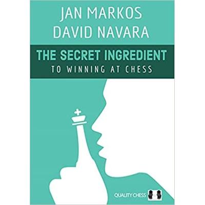 The Secret Ingredient, Taschenbuch von David Navara,Jan Markos, Quality Chess UK LLP, 978-1-78483-142-4