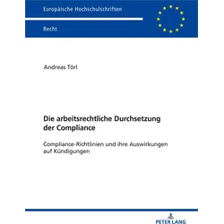Die arbeitsrechtliche Durchsetzung der Compliance, Fachbücher von Andreas Törl