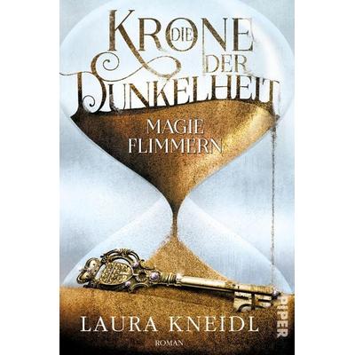 Die Krone der Dunkelheit, Taschenbuch von Laura Kneidl, Piper, 978-3-492-70527-1