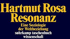 Hartmut Rosa - Resonanz: Eine Soziologie der Weltbeziehung (suhrkamp taschenbuch wissenschaft) - Preis vom 11.10.2026 03:10:56 h