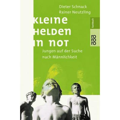 Kleine Helden in Not, Taschenbuch von Dieter Schnack,Rainer Neutzling, Rowohlt Taschenbuch