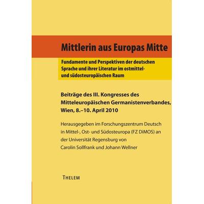 Tagungsband zur dritten Tagung des Mitteleuropäischen Germanistenverbandes, Taschenbuch von , Thelem Universität, 978-3-945363-60-7