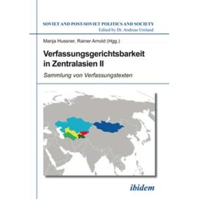 Verfassungsgerichtsbarkeit in Zentralasien II, Taschenbuch von , Ibidem, 978-3-8382-0597-7