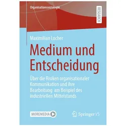 Medium und Entscheidung, Fachbücher von Maximilian Locher