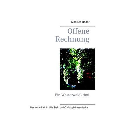Offene Rechnung, Taschenbuch von Manfred Röder, BoD – Books on Demand, 978-3-7392-4115-9