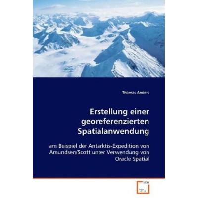 Anders Thomas: Erstellung einer georeferenzierten Spatialanw, Taschenbuch von Thomas Anders, VDM, 978-3-639-05764-5