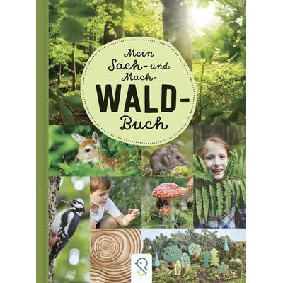 Mein Sach- und Mach-Wald-Buch, Gebundene Ausgabe von , Klein & groß Verlag, 978-3-946360-84-1