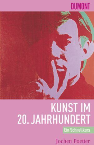 Jochen Poetter - Schnellkurs Kunst im 20. Jahrhundert - Preis vom 09.10.2026 07:28:09 h