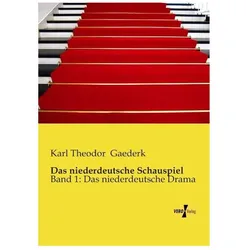 Das niederdeutsche Schauspiel, Fachbücher von Karl Theodor Gaederk