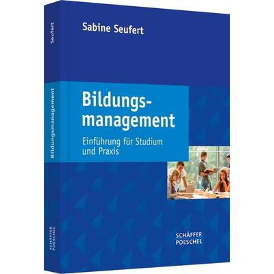 Bildungsmanagement, Taschenbuch von Sabine Seufert, Schäffer-Poeschel, 978-3-7910-3244-3