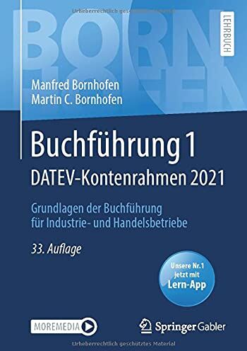 Manfred Bornhofen - Buchführung 1 DATEV-Kontenrahmen 2021: Grundlagen der Buchführung für Industrie- und Handelsbetriebe (Bornhofen Buchführung 1 LB) - Preis vom 30.09.2026 09:01:18 h