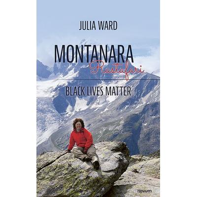 Montanara – Rastafari, Gebundene Ausgabe von Julia Ward, Novum Verlag, 978-3-99130-767-9