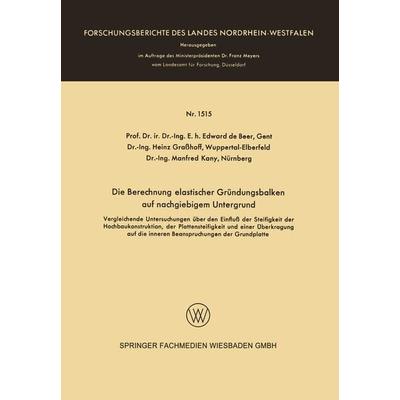 Die Berechnung elastischer Gründungsbalken auf nachgiebigem Untergrund, Taschenbuch von Edward de Beer, VS Verlag für Sozialwissenschaften,