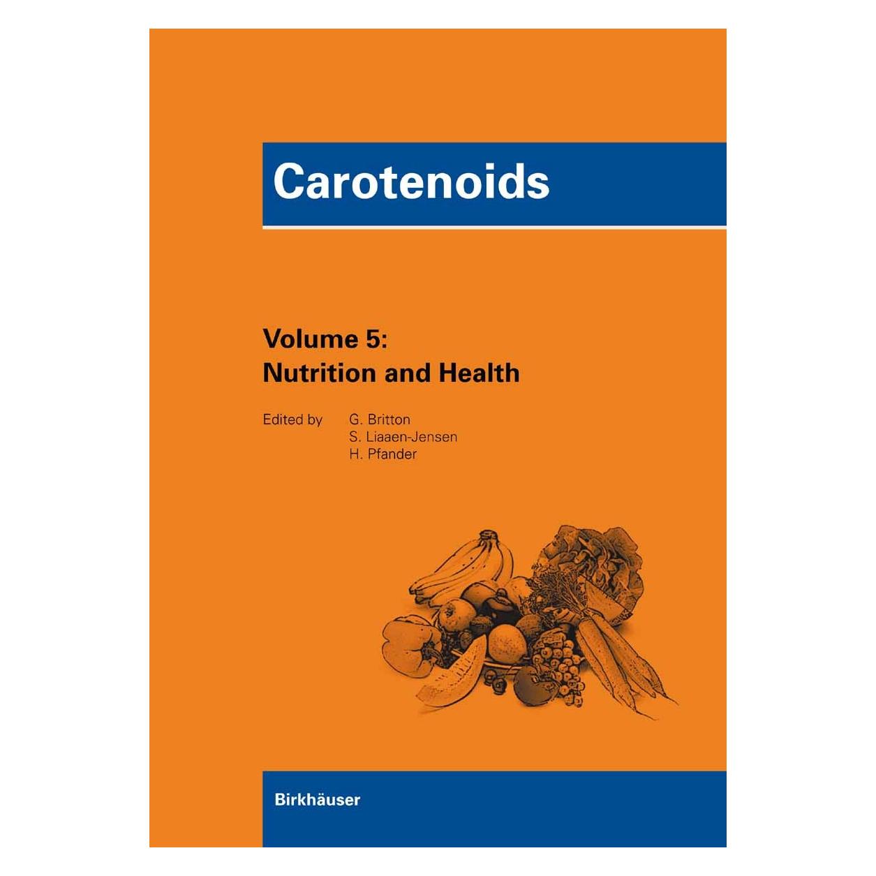 Springer Carotinoids.5 Nutrition and Health (Englisch, Hardcover, George Britton, Hanspeter Pfander, Synnøve Liaaen-Jensen) (9783764375003)