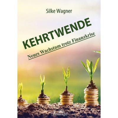 KEHRTWENDE, Taschenbuch von Silke Wagner, Smaragd Verlag, 978-3-95531-199-5