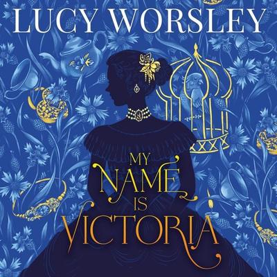My Name Is Victoria - Lucy Worsley, Audio, 9781037206146
