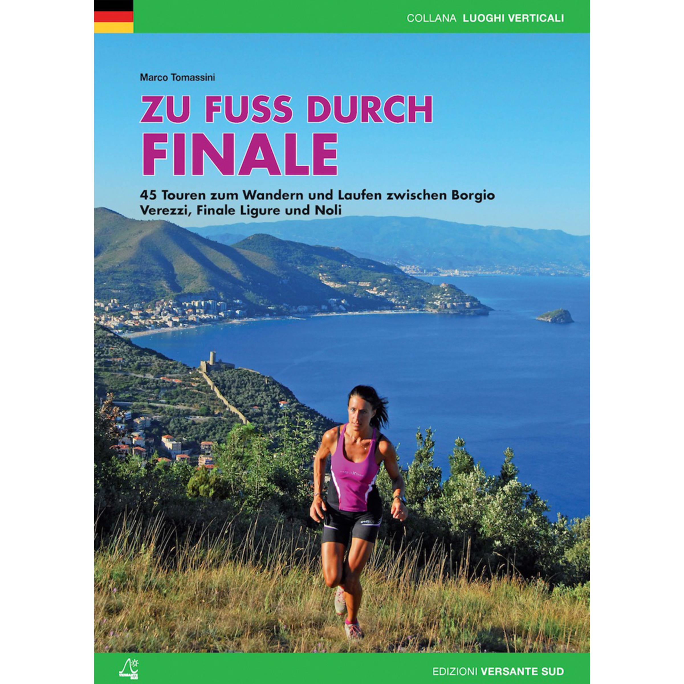 Versante Sud Zu Fuss durch Finale Wanderführer Wanderführer