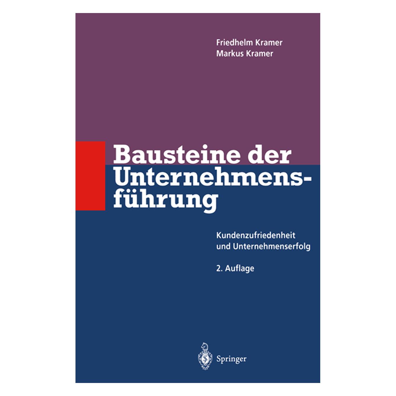 Springer Bausteine der Unternehmensführung (Deutsch, Softcover, Friedhelm Kramer, Markus Kramer) (55507724)