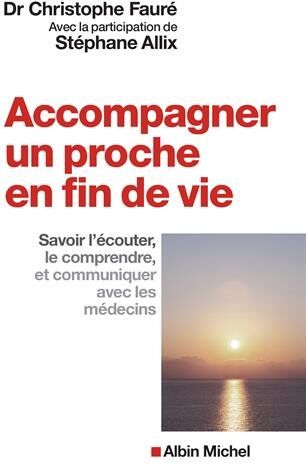 Accompagner un proche en fin de vie : savoir l'écouter, le comprendre et communiquer avec les médecins - Preis vom 09.10.2026 07:28:09 h