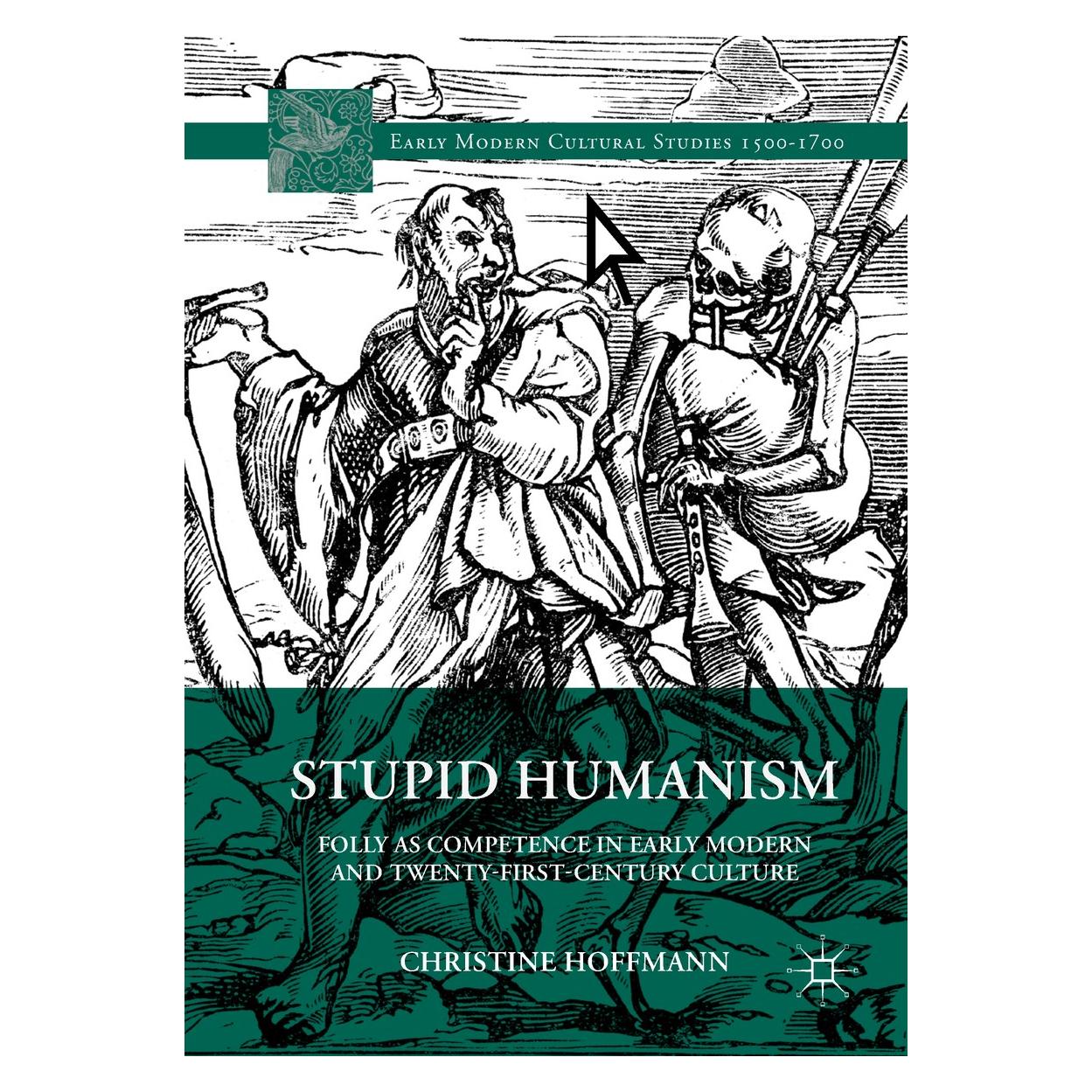 Springer Hoffmann:Stupid Humanism (Englisch, Hardcover, Christine Hoffmann) (9783319637501)