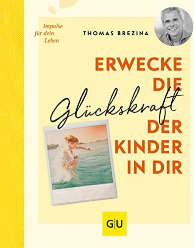 Thomas Brezina - Erwecke die Glückskraft der Kinder in dir (GU Mind & Soul Einzeltitel) - Preis vom 19.10.2026 19:33:35 h