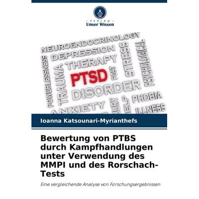 Bewertung von PTBS durch Kampfhandlungen unter Verwendung des MMPI und des Rorschach-Tests, Taschenbuch von Ioanna Katsounari-Myrianthefs, Verlag