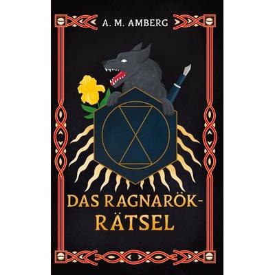 Das Ragnarök-Rätsel, Taschenbuch von A. M. Amberg, BoD – Books on Demand, 978-3-7597-8707-1