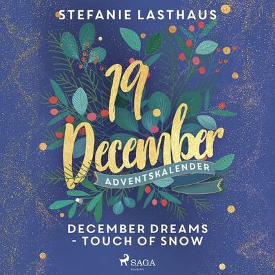December Dreams - Touch of Snow - Stefanie Lasthaus, Audio, 9788726893694