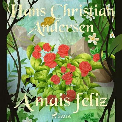 A mais feliz - Hans Christian Andersen, Audio, 9788728084823