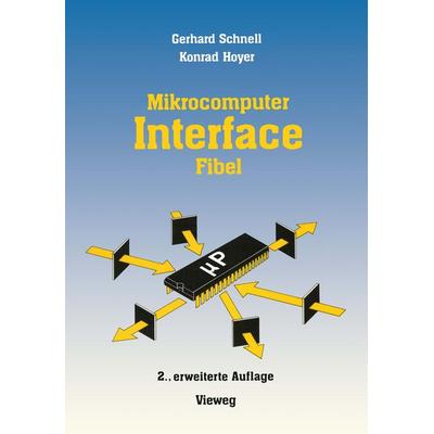 Mikrocomputer-Interfacefibel, Taschenbuch von Gerhard Schnell, Vieweg & Teubner, 978-3-528-14248-3