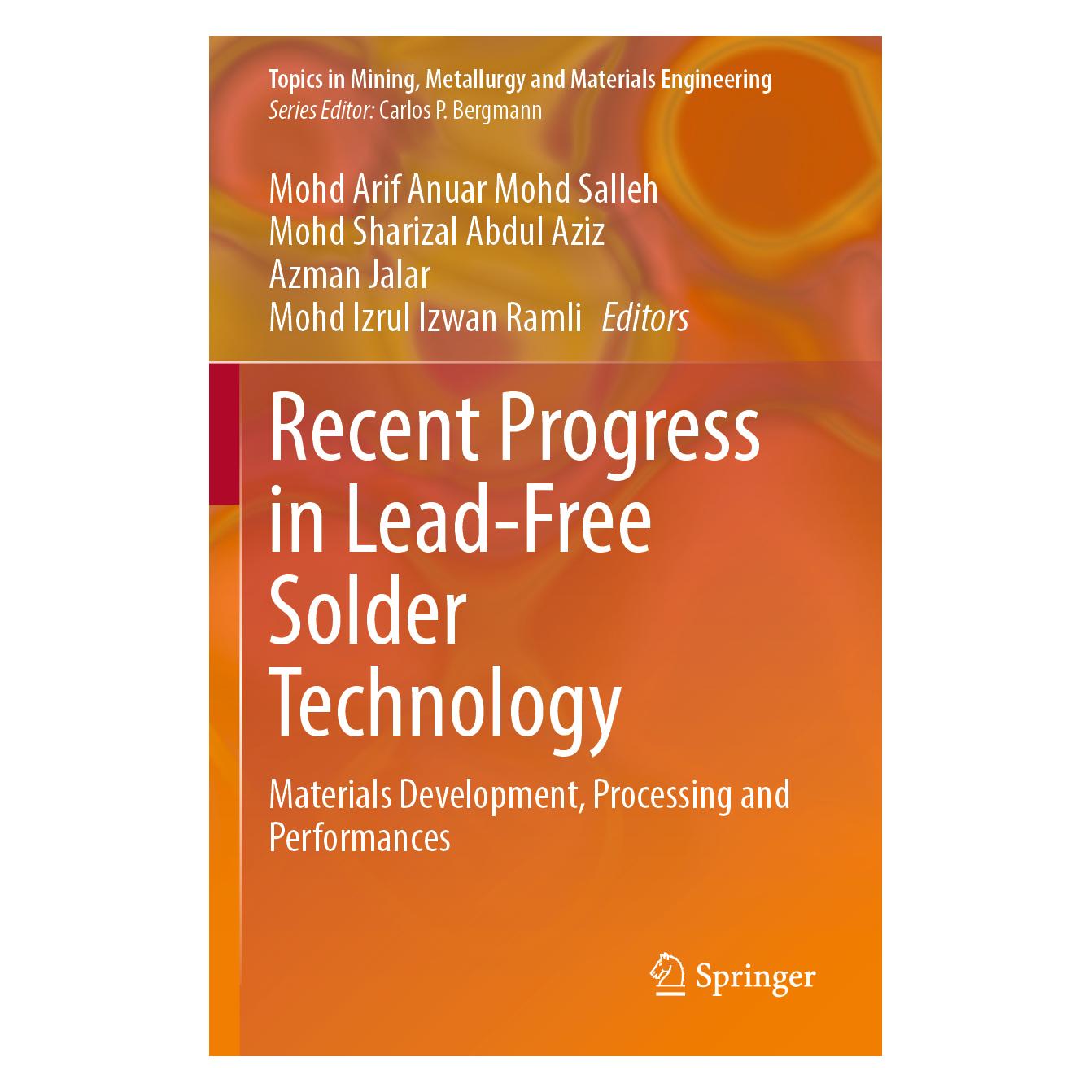 Springer Recent Progress in Lead-Free Solder Technology (Englisch, Softcover, Azman Jalar, Mohd Arif Anuar Mohd Salleh, Mohd Izrul Izwan Ramli, Mohd Sharizal Abdul Aziz) (56935525)