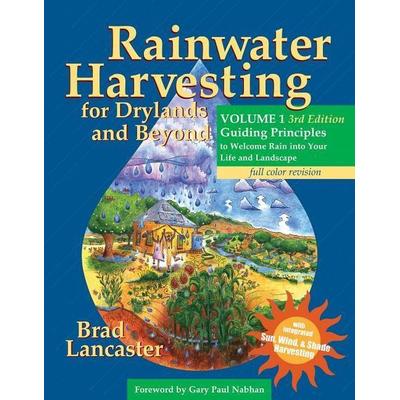 Rainwater Harvesting for Drylands and Beyond, Volume 1, 3rd Edition, Taschenbuch von Brad Lancaster, Rainsource Press, 978-0-9772464-5-8