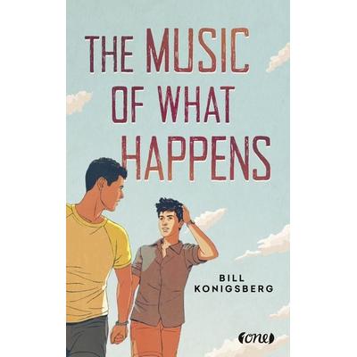 The Music of What Happens, Taschenbuch von Bill Konigsberg, ONE, 978-3-8466-0113-6