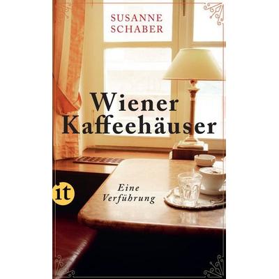 Wiener Kaffeehäuser, Taschenbuch von Susanne Schaber, Insel, 978-3-458-68380-3