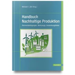 Handbuch Nachhaltige Produktion, Fachbücher von Michael F. Zäh