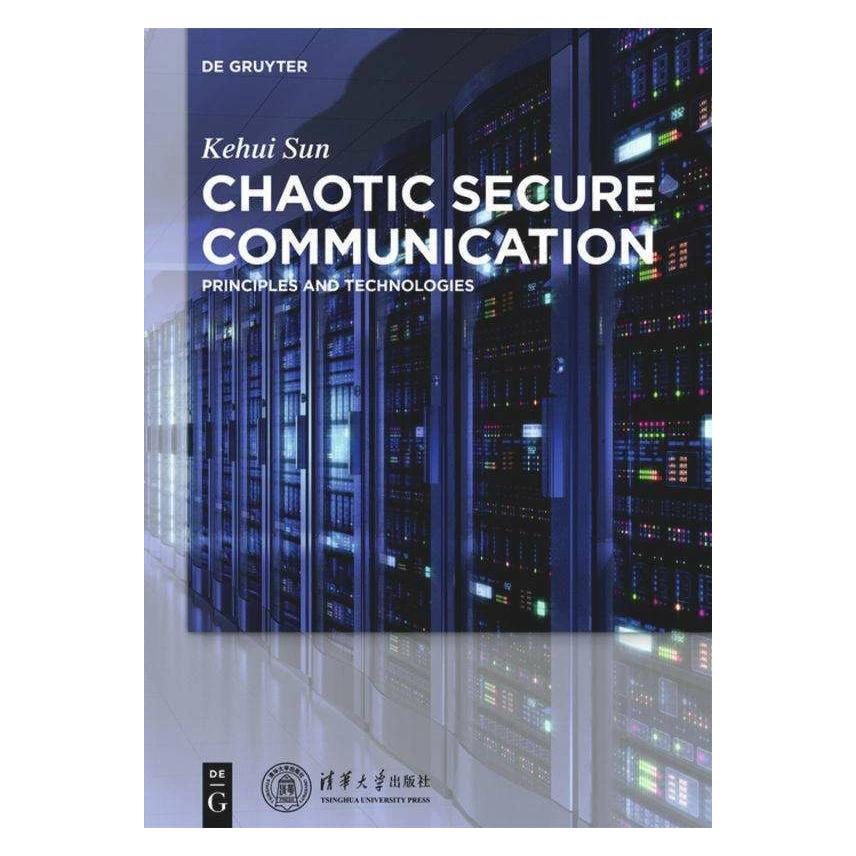 De Gruyter Chaotic Secure Communication (Englisch, Hardcover, Kehui Sun, Tsinghua University Press) (41807070)
