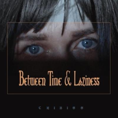 Between Time And Laziness - Chikiss, Vinyl