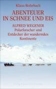 Klaus Rohrbach - Abenteuer in Schnee und Eis - Alfred Wegener - Preis vom 09.10.2026 07:28:09 h