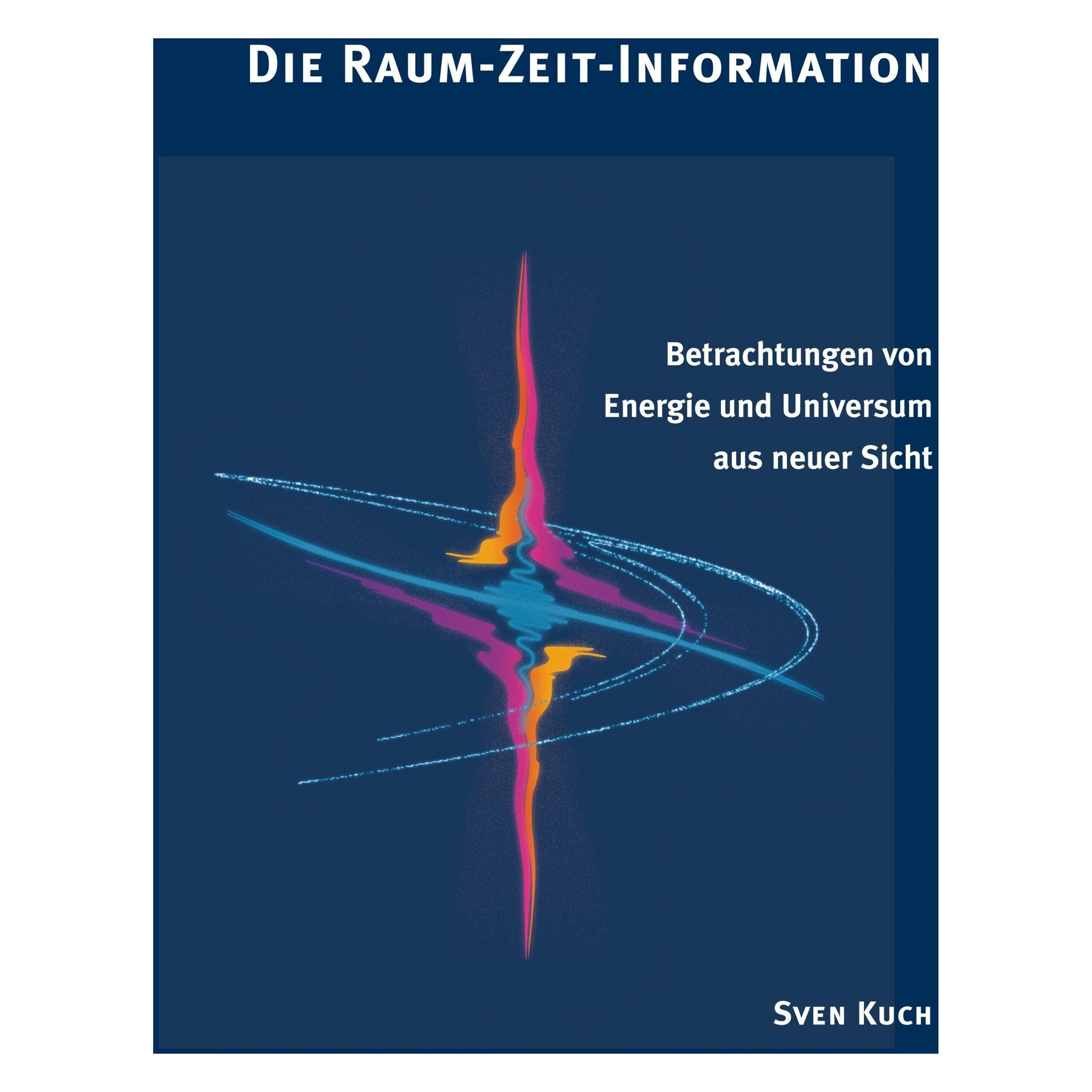 Anex Information Kuch:Die Raum-Zeit-Information (Deutsch, Sven Kuch, 2018) (67986848)