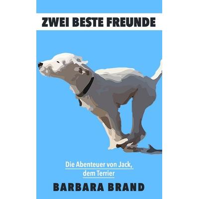 Zwei beste Freunde, Taschenbuch von Barbara Brand, BoD – Books on Demand, 978-3-7412-6737-6