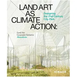 Land Art as Climate Action, Sachbücher von Robert Ferry, Elizabeth Monoian