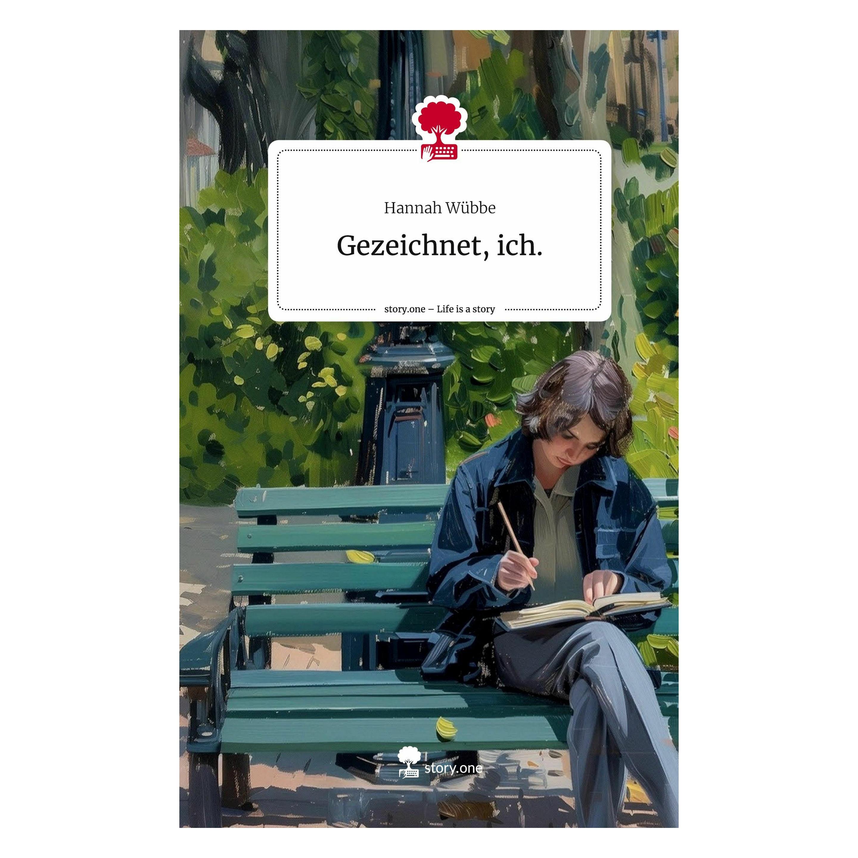 Story.one Wübbe:Gezeichnet, ich.. Life is a Story (Deutsch, Hardcover, Hannah Wübbe) (9783711547620)