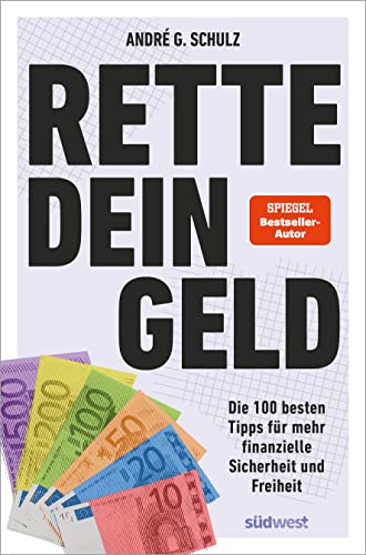 André Schulz - Rette dein Geld: Die 100 besten Tipps für mehr finanzielle Sicherheit und Freiheit - Preis vom 30.09.2026 09:01:18 h