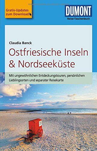 Claudia Banck - DuMont Reise-Taschenbuch Reiseführer Ostfriesische Inseln & Nordseeküste: mit Online-Updates als Gratis-Download - Preis vom 04.10.2026 03:51:26 h